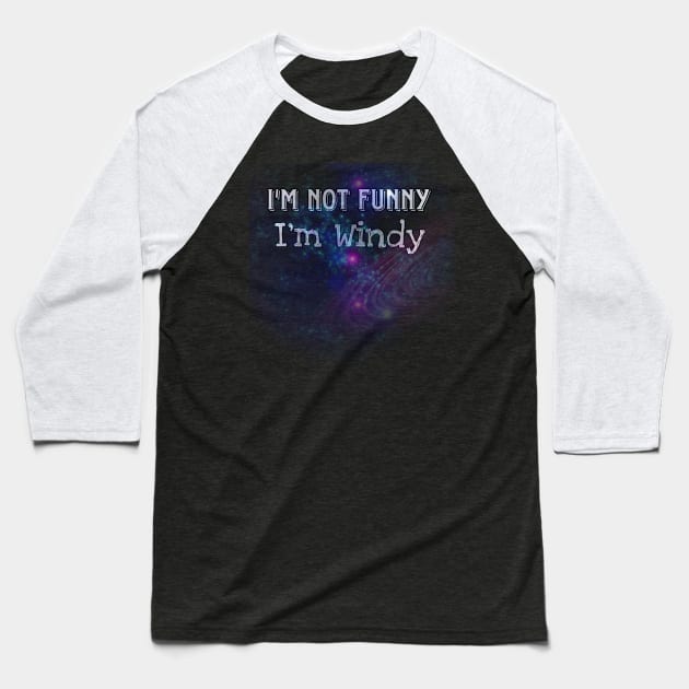 I'm not Funny Galaxy Baseball T-Shirt by raya shop